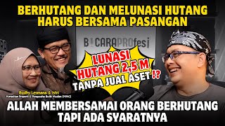 LUNASI HUTANG 2,5 MILYAR TANPA JUAL ASET⁉️ BEGINI CARANYA LUNASI HUTANG YANG DIRIDHOI ALLAH‼️