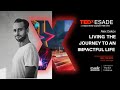 Living the Journey to an Impactful Life | Alex Dakov | TEDxESADE