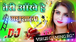 Teri Aankhe Hai Madhushala Dj Remix Song Instagram Viral Song Hindi Gana Dj Virus Gaming