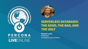 Serverless Databases: The Good, the Bad, and the Ugly - Renato Losio - Percona Live ONLINE