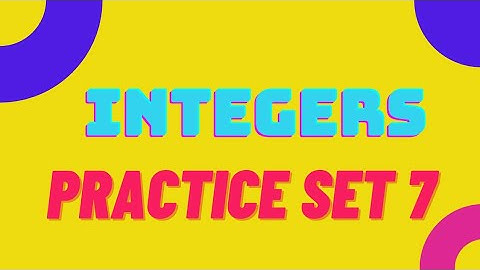 class 6 | chapter 3 Integers | Practice set 7|