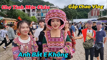 Chợ Tình Mộc Châu.A Tuấn Tv