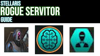Stellaris 3.10 Rogue Servitor Build Guide Stellaris 3.10 Rogue Servitor Build Guide