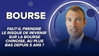 Faut-il prendre le risque de revenir sur la Bourse chinoise, au plus bas depuis 5 ans ?