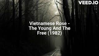 Download Lagu Vietnamese Rose - The Young And The Free (1982) MP3