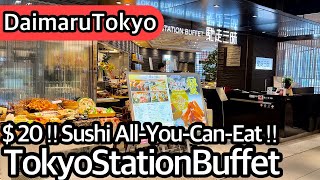 Tokyo Station Buffet is $20 but excellent quality!