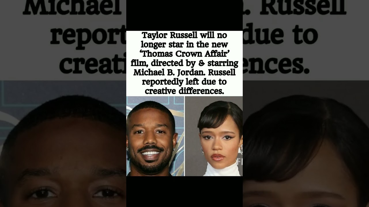 SHOCK EXIT! Taylor Russell DROPS OUT of Thomas Crown Affair Reboot with Michael B.