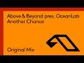 Above & Beyond pres. OceanLab - Another Chance (Original Mix)