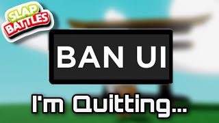 Ban UI Giveaway Because I’m Quitting Slap Battles Roblox