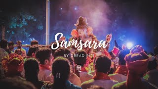Samsara - Dread Pitt 🇮🇳 || TML