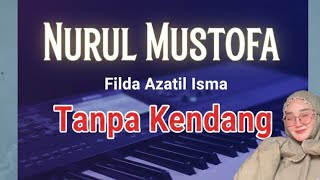 NURUL MUSTOFA FILDA AZATIL ISMA Tanpa Kendang #sholawat #mdcyoutube #tanpakendang 