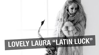 Lovely Laura - Latin Luck
