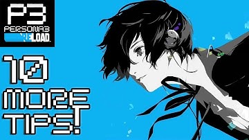 10 MORE tips for Persona 3 Reload players!