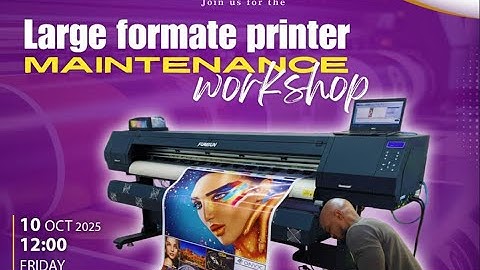 Large format printer technician basic maintenance training
