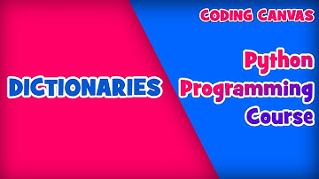 #12 DICTIONARIES IN PYTHOM :Learn Python Programming | Beginner to Advanced