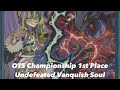 WCC Yu-Gi-Oh! OTS Championship 1st Place Undefeated Vanquish Soul Deck Profile Ft. Ulises Aispuro