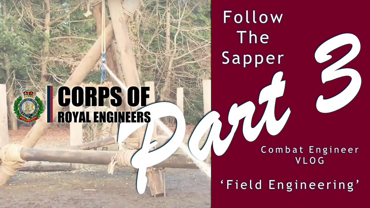 Corps of Royal Engineers - Follow The Sapper Part Three | Reserve's Combat Engineer Course