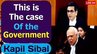 'This is the case of the Government!'-Kapil Sibal, Supreme Court of India