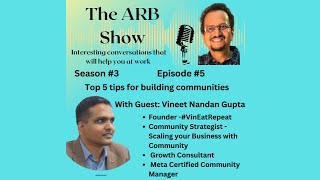 S3E5: #Top5 #tips for building #communities  with guest Vineet Nandan Gupta
