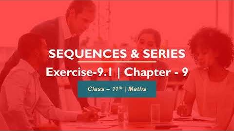 Exercise 9.1 | Chapter9 | Sequences & Series | Part_2