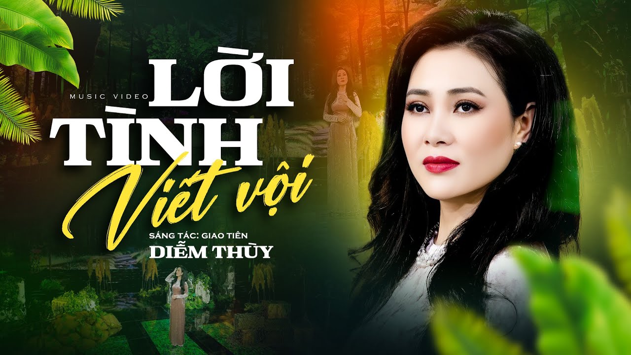 Lời Tình Viết Vội - Diễm Thùy | Official Mv
