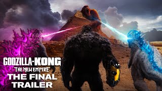 Godzilla X Kong : The New Empire | The Final Trailer