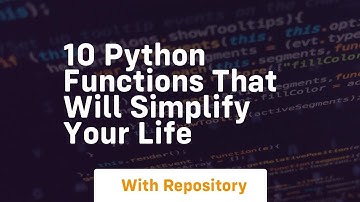 10 python functions that will simplify your life