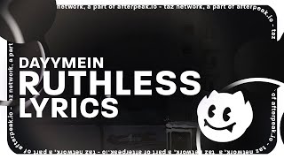 Dayymein - Ruthless (Lyrics)