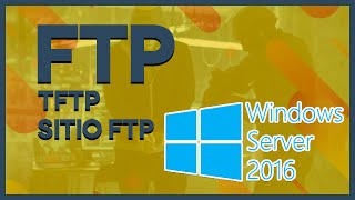 IMPLEMENTAR FTP, SITIO FTP EN SERVIDOR Y CONFIGURAR SITIO EN WINDOWS SERVER