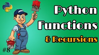 Functions In Python | Recursive Functions | Class 8 of 10 | Python Foundation Course