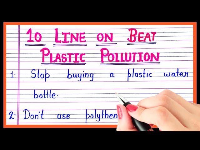 Ten line essay on plastic pollution | essay on plastic pollution | What is plastic pollution class=