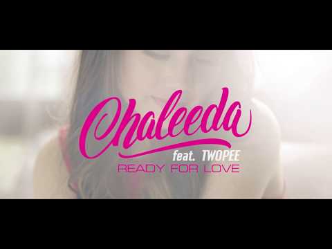 ready-for-love-by-chaleeda-feat.-twopee-official-music-video-[teaser]