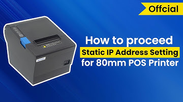 How to proceed Static IP Address Setting for Xprinter 80mm Receipt Printer?