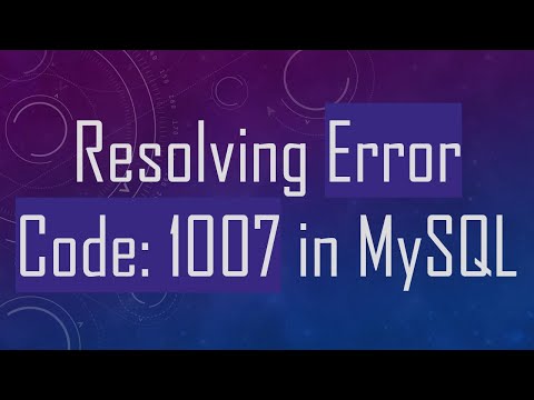 Resolving Error Code: 1007 in MySQL