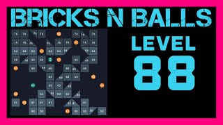 Bricks N Balls Level 88                No Power-Ups