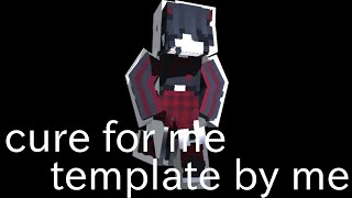 cure for me // template by me // prisma 3d // Minecraft animation