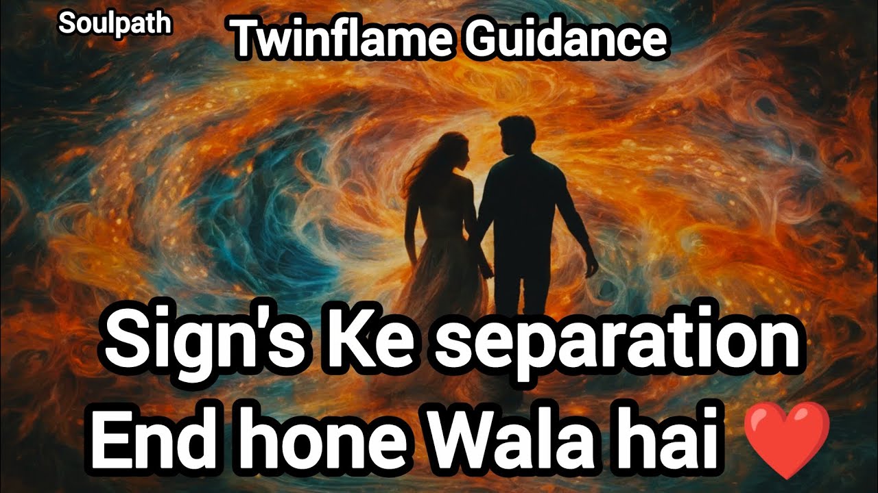 Twin Flame Separation Ending Signs | Signs Your Twin Flame Reunion Is ...