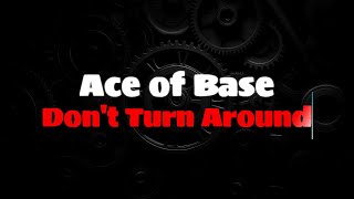 Ace of Base   Don&#39;t Turn Around(ENGLISH LYRICS + GREEK TRANSLATION)