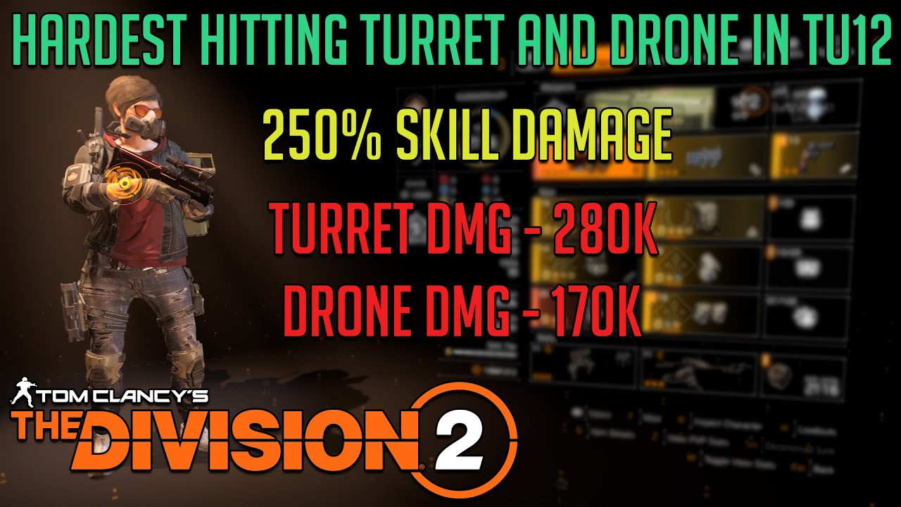 The Division 2 "HARDEST HITTING TURRET AND DRONE SKILL BUILD FOR TU12" THE DAMAGE IS INSANE