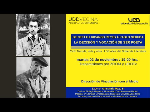 Ciclo Neruda a 50 años del Nobel | De Neftalí Ricardo Reyes a Pablo Neruda