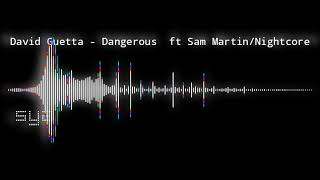 David Guetta - Dangerous ft Sam Martin/Nightcore