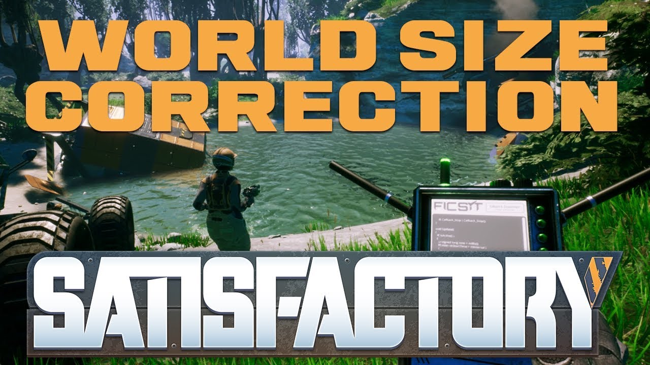 games people play World Size Correction! | Satisfactory Information