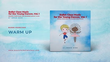 Warm Up | Ballet Class Music for Children