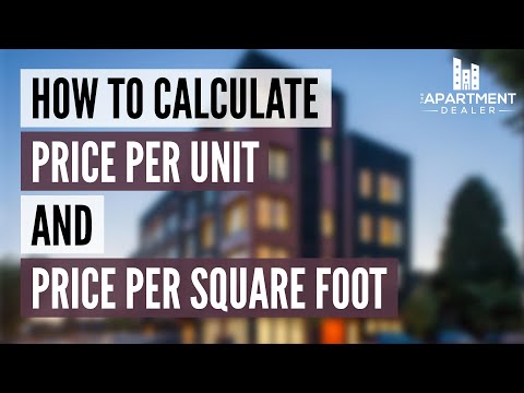 Multi-Family: Calculating Price Per Unit & Price Per Square Foot