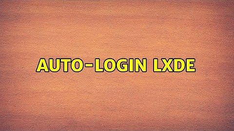 Ubuntu: Auto-login LXDE