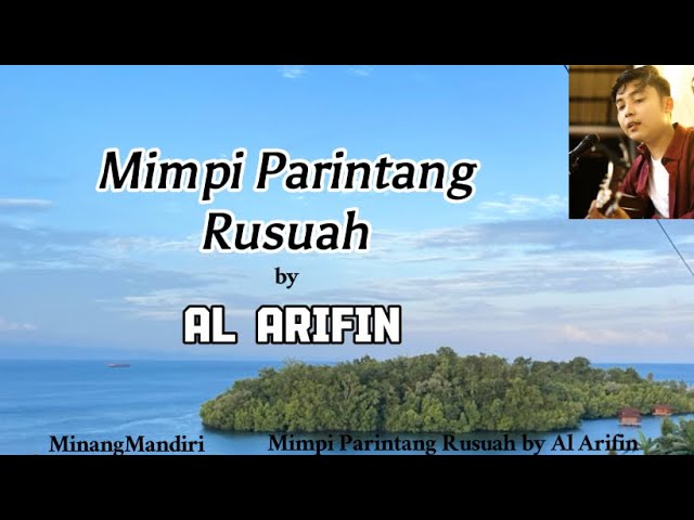 MIMPI PARINTANG RUSUAH by AL ARIFIN || LIRIK_LAGU_MINANG class=