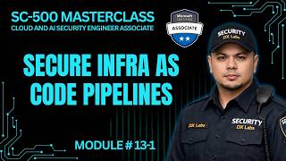 Implement Security Controls in Infrastructure as Code | SC-500 | Module 13-1