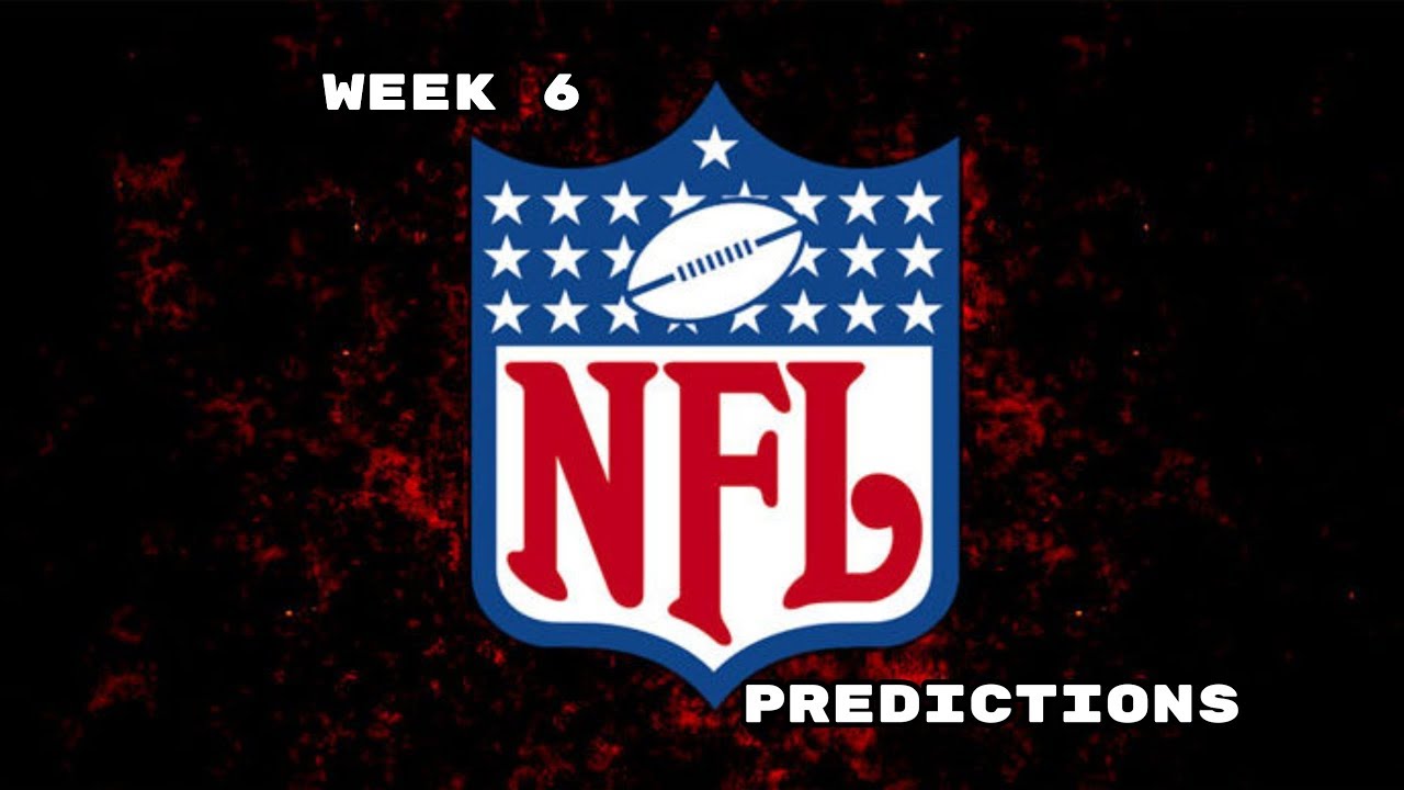 WEEK 6 NFL PREDICTIONS YouTube