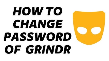 How To Change Password Of Grindr | Change Password Of Grindr 2022