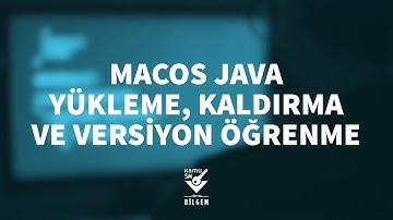 Kamu SM - MACOS Java Yükleme, Kaldırma ve Versiyon Öğrenme